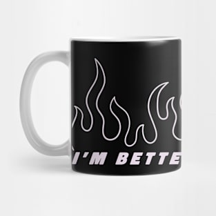 I'm better than you Mug